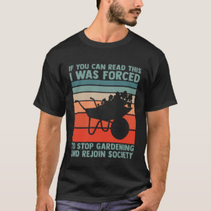 Camiseta Jardinagem Sai Do Meu Jardim E Volta A Se Juntar À