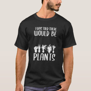 Camiseta Jardineira Mãe Piadas De Plantas Que Me Disseram Q