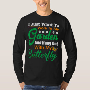 Camiseta Jardineiro De Jardinagem Eu Só Quero Trabalhar No