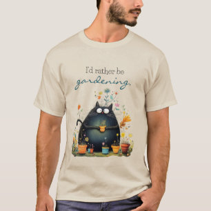 Camiseta Jardineiro Gato Caprichoso "Eu Preferiria Estar Ja
