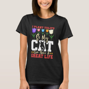 Camiseta Jardineiro PLANTO TULIPAS PARA O GATO TER UMA VIDA