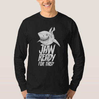 Camiseta Jaw Ready For This Animal Teeth Shark Sharks