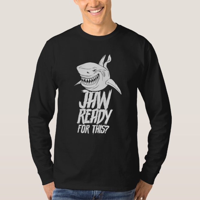 Camiseta Jaw Ready For This Animal Teeth Shark Sharks (Frente)