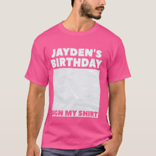 CAMISETA JAYDEN É O MEU SIGNO DE ANIVERSÁRIO ASSINE MINHA C