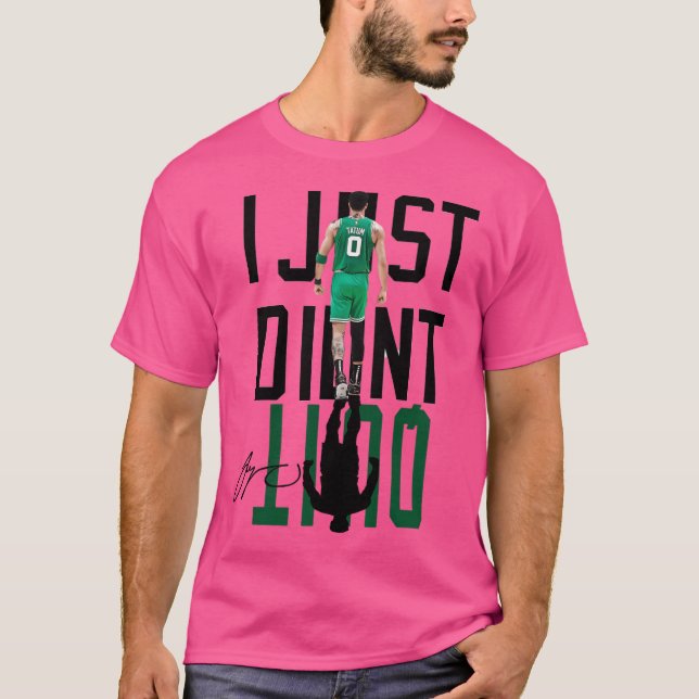 Camiseta Jayson Tatum Eu Acabei De Não Sair (Frente)