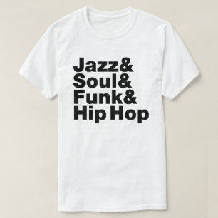 Camiseta Jazz & alma & funk & Hip Hop