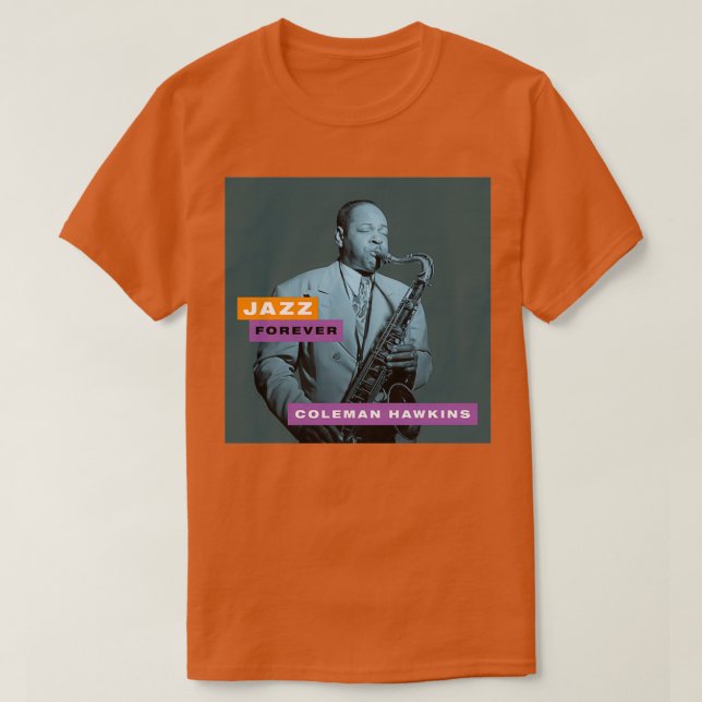 Camiseta Jazz Forever Coleman Hawkins (Frente do Design)
