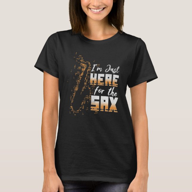 Camiseta Jazz Music  Here For Saxophone Musician Loves Saxo (Frente)