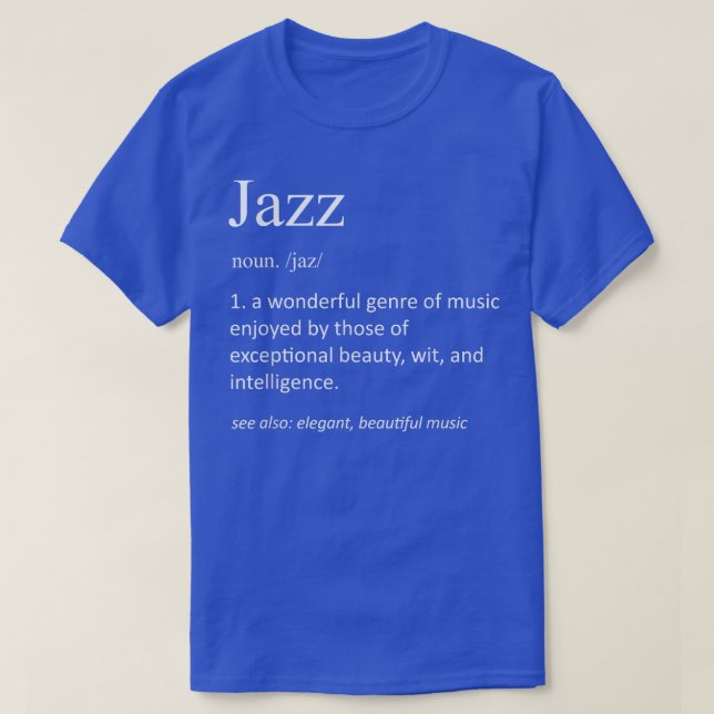 Camiseta Jazz Música Engraçada Definição Engraçado Jazz Mús (Frente do Design)