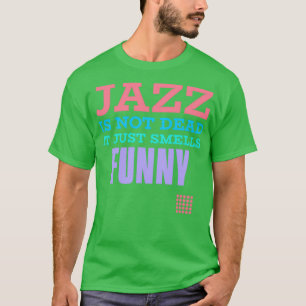 Camiseta Jazz não é morto que cheira engraçado