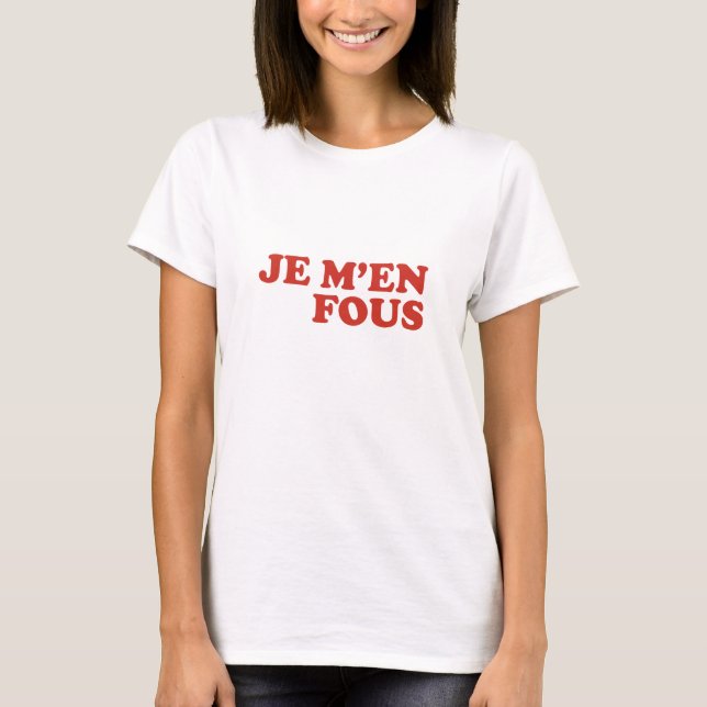 Camiseta Je M'En Fous (Frente)
