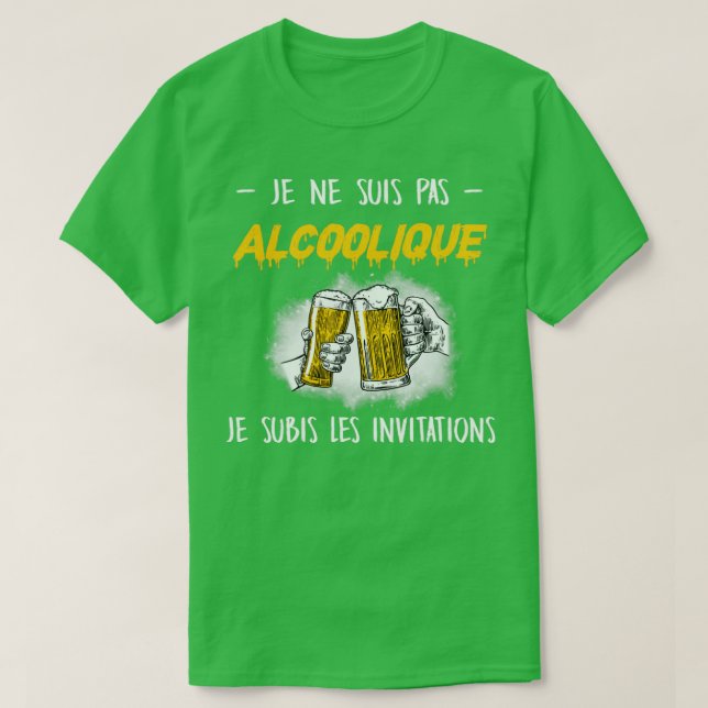 Camiseta Je ne suis pas alcoolque Je subis les (Frente do Design)