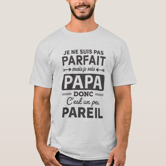 Camiseta Je ne suis pas parfait mais je suis papa (Frente)