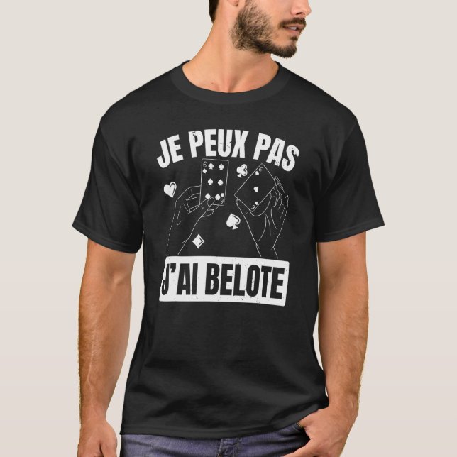 Camiseta Je Peux Pas J'ai Belote Humour  Belote (Frente)