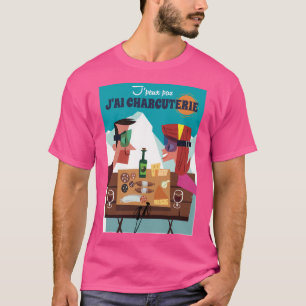 Camiseta Je Peux Pas J'Ai Charcuterie Poster Ative