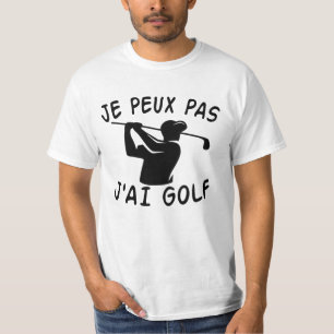 Camiseta Je Peux Pas J'ai Golf - Golfe Engraçado