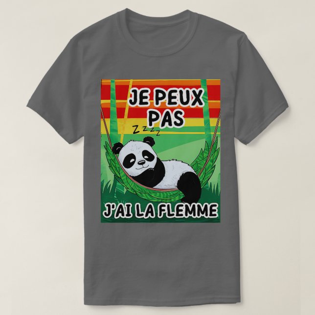 Camiseta Je Peux Pas Jai La Flemme Cadeau Drle Humor Panda (Frente do Design)