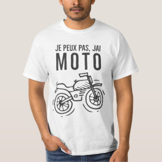 Camiseta Je peux pas j'ai moto