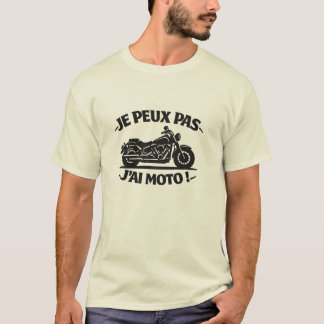 Camiseta Je peux pas j'ai moto - T-shirt motard