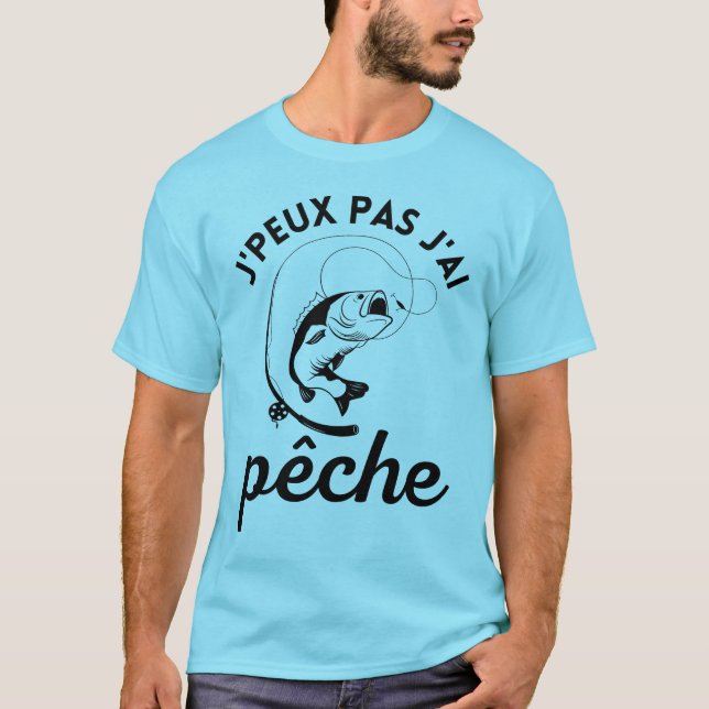 Camiseta Je peux pas j'ai pêche (Frente)