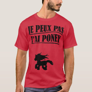 Camiseta Je Peux Pas Jai Poney