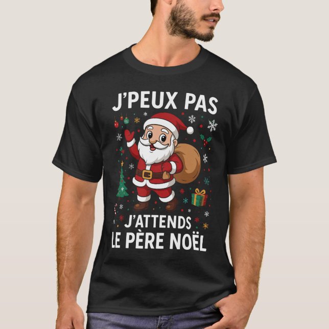 Camiseta Je Peux Pas J'attends Le Père Noël Joyeux Noel  (Frente)