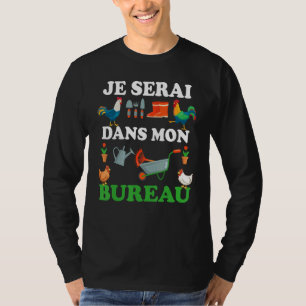 Camiseta Je Serai Dans Mon Escritório de Jardinagem Gard