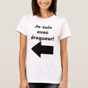 Camiseta Je suis avec dragueur - Só brincando! ;)
