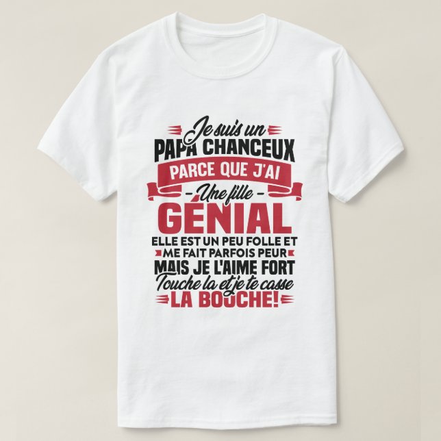 Camiseta Je suis chanceux parce que j ai une fille génial (Frente do Design)