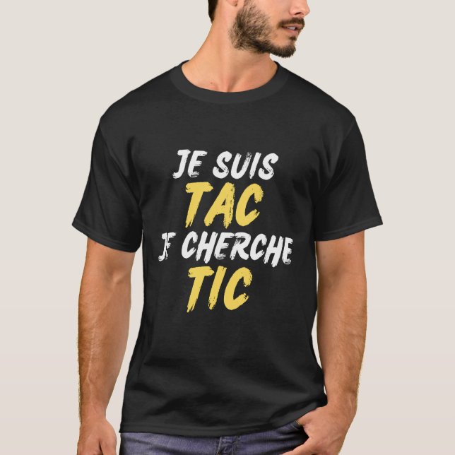 Camiseta Je Suis TAC Je Cherche TIC - Déguisement TIC et TA (Frente)