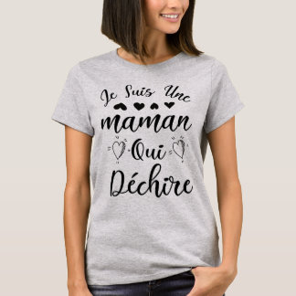 Camiseta Je suis une maman qui déchire 