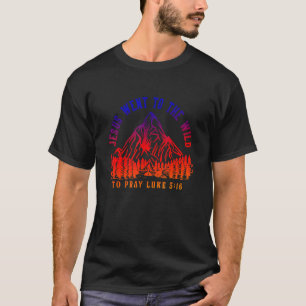 Camiseta Je sus Foi À Disposição Para Rezar A Luke 516 Chri