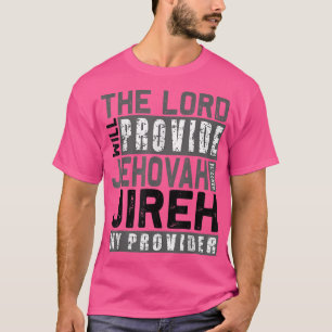 Camiseta Jehovah Jireh Meu Provedor Jehovah Jireh Fornece C