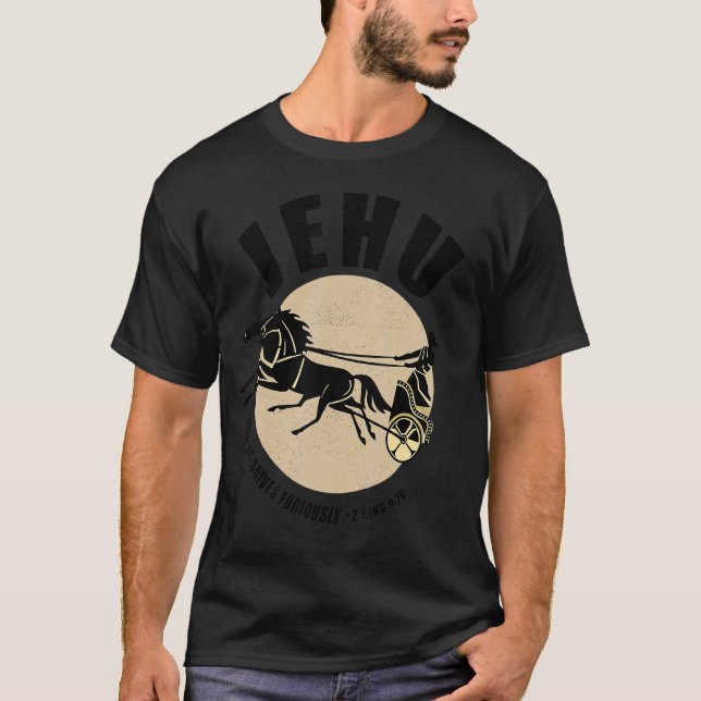 Camiseta Jehu Por Ele Conduz Furiosamente Rezações De Carru (Frente)