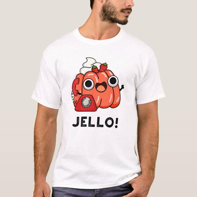 Camiseta Jello Funny Jello No Phone Pun (Frente)