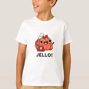 Camiseta Jello Funny Jello No Phone Pun
