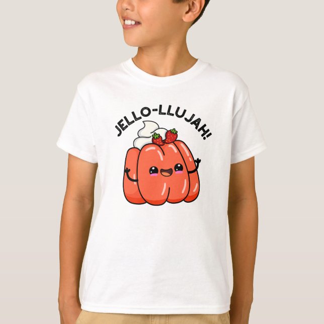 Camiseta Jello-Llujah Funny Jello Comida Pun (Frente)
