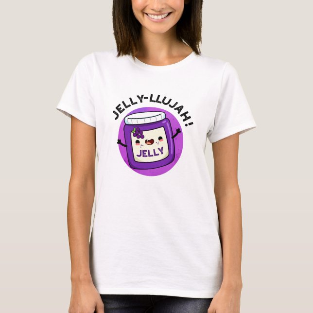 Camiseta Jelly-llujah Funny Jelly Pun (Frente)