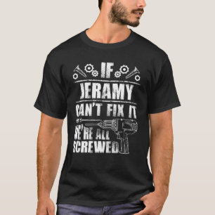 Camiseta JERAMY Gift Name Fix It Funny Birthday Personalize
