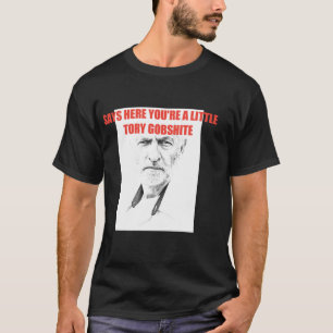 Camiseta Jeremy corbyn Tory gobshite