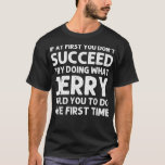 Camiseta JERRY Gift Name Personalizado Birthday Funny Crist<br><div class="desc">JERRY Gift Name Personalizado Aniversário Engraçado Piada de Natal</div>