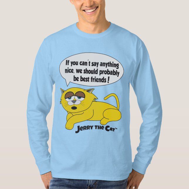 Camiseta Jerry The Cat (Se você não pode dizer nada legal) (Frente)