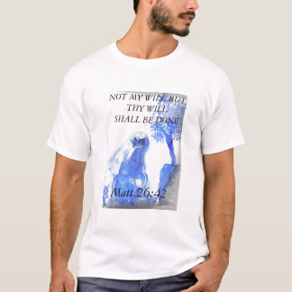 Camiseta jesus 4, NÃO MINHA VONTADE MAS THY VONTADE SERÁ