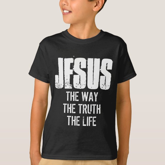 Camiseta JESUS A FORMA COMO A VERDADE DA T-Shirt (Frente)
