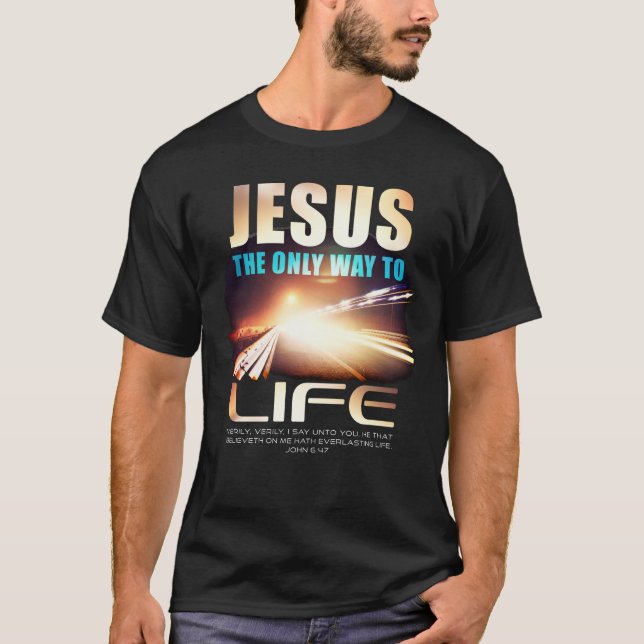 Camiseta Jesus! A única maneira de viver a fé cristã verse  (Frente)