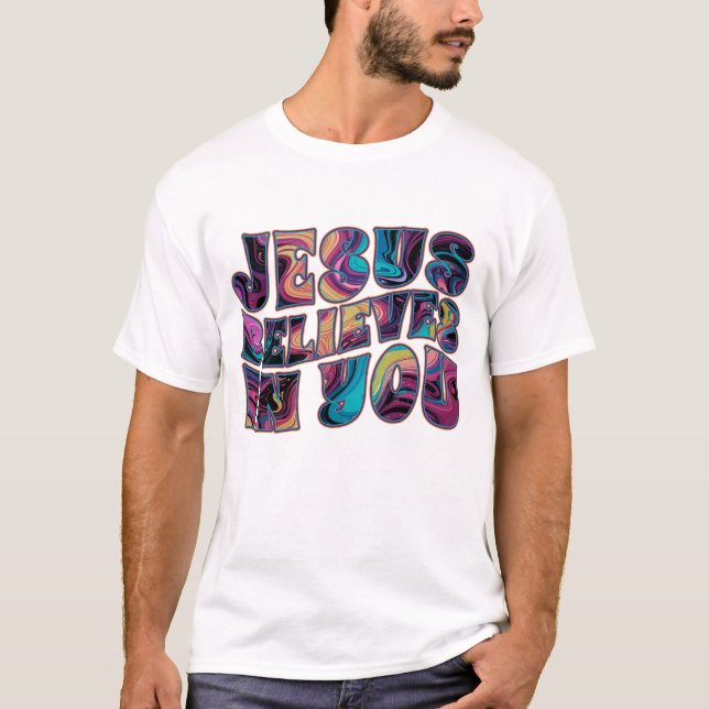 Camiseta Jesus Acredita Em Você, Letra Trippy (Frente)