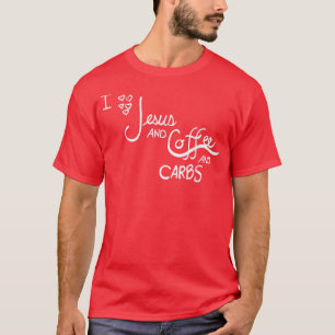 Camiseta Jesus, café, carboidratos