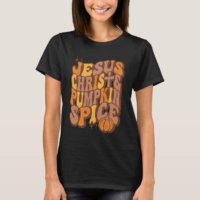 Camiseta Jesus Christ Pumpkin Spice Groovy (Frente)