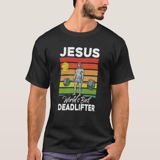 Camiseta Jesus Christian World Best Deadlifter Weight Lifti (Frente)