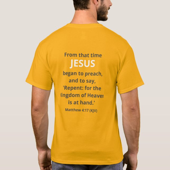 Camiseta Jesus Começou a pregar. Páscoa do Monte 4:17 (KJV) (Verso)